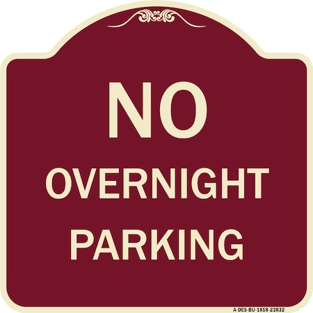 Signmission Designer Series No Overnight Parking, Burgundy Heavy-Gauge Aluminum Sign, 18" x 18", BU-1818-23832 A-DES-BU-1818-23832